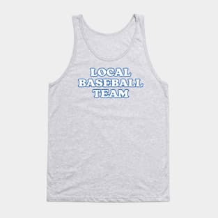 Local Baseball Team Tank Top